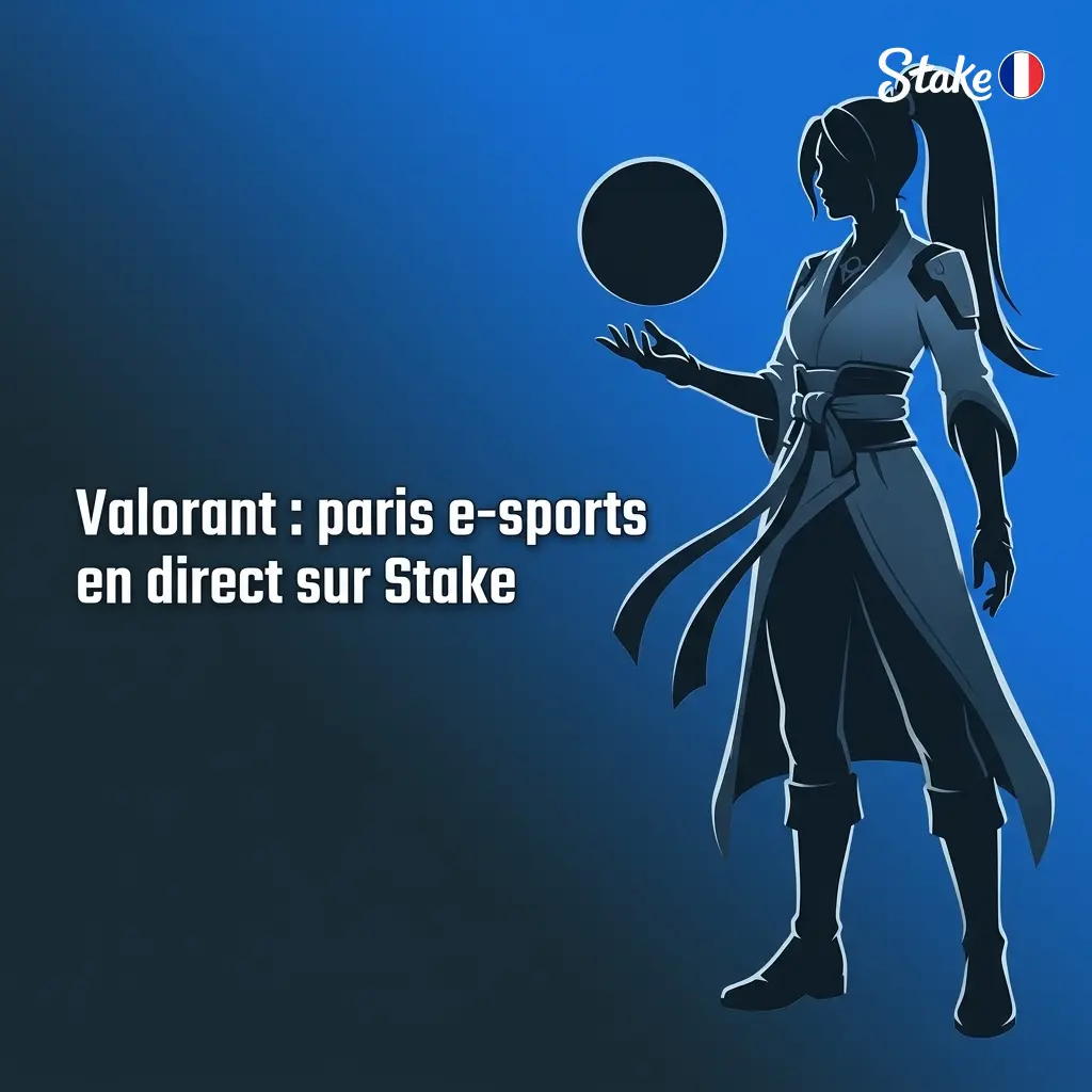 Paris e-sports Valorant en direct sur Stake : matchs VCT, handicap rounds et vainqueur de map disponibles